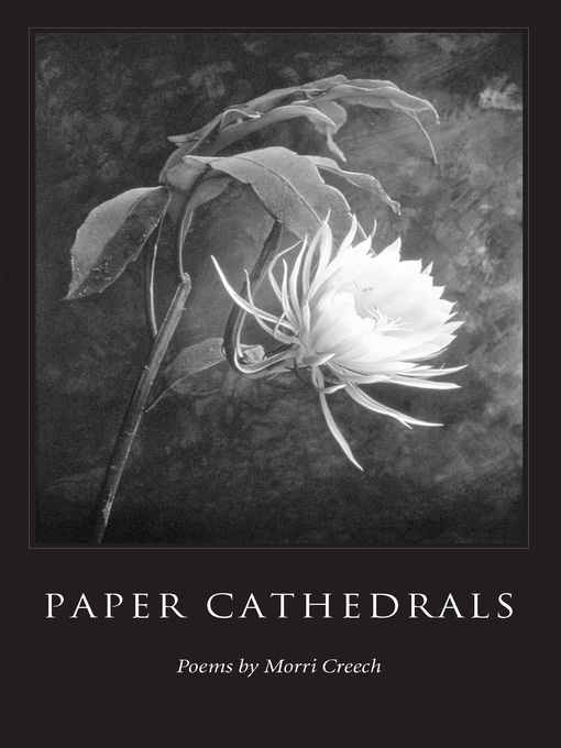 Title details for Paper Cathedrals by Morri Creech - Available